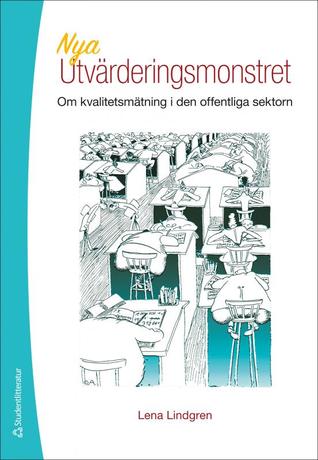 Nya utvärderingsmonstret: om kvalitetsmätning i den offentliga sektorn