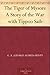 The Tiger of Mysore A Story of the War with Tippoo Saib by G.A. Henty