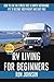 RV Living: For Beginners: H...