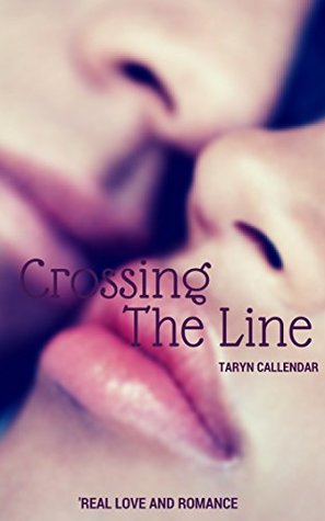Crossing the Line: Taryn Callendar (Kindle Edition)