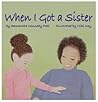 When I Got a Sister by Samantha Kennedy Pohl