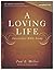 A Loving Life: Interactive Bible Study, Leader's Manual