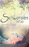 Schwerelos mit dir: Roman (German Edition) Schwerelos mit dir: Roman (German Edition)