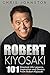 Robert Kiyosaki: 101 Greate...