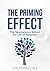 The Priming Effect: The Neuroscience Behind the Law of Attraction