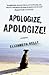 Apologize, Apologize! by Elizabeth  Kelly