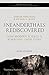 The Neanderthals Rediscovered: How Modern Science is Rewriting Their Story