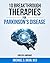 10 Breakthrough Therapies for Parkinson’s Disease by Michael S. Okun