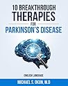 10 Breakthrough Therapies for Parkinson’s Disease: English Edition 10 Breakthrough Therapies for Parkinson’s Disease: English Edition