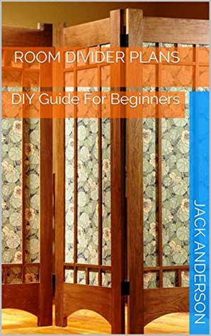 Room Divider Plans: DIY Guide For Beginners (Kindle Edition)