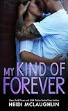 My Kind of Forever by Heidi McLaughlin