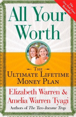 All Your Worth: The Ultimate Lifetime Money Plan (A Guide to Personal Finances)
