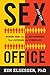 Sex and the Office: Women, Men, and the Sex Partition That's Dividing the Workplace