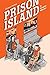 The Prison Island: A Graphic Memoir