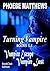 Vampire Escape / Vampire Lust (Turning Vampire #3-4)