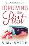 Forgiving the Past (In Heels #1) Forgiving the Past (In Heels #1)