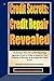 Credit Secrets: Credit Repair Revealed