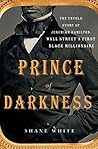 Book cover for Prince of Darkness: The Untold Story of Jeremiah G. Hamilton, Wall Street's First Black Millionaire