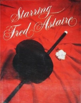Starring Fred Astaire (A Windfall book)