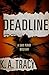 Deadline by K.A. Tracy Deadline by K.A. Tracy