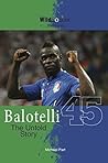 Balotelli - The Untold Story (Soccer Stars Series)