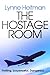 The Hostage Room: A twisty,...