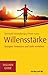 Willensstärke: Energien freisetzen und Ziele erreichen (Haufe TaschenGuide 275) (German Edition)