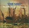 The Ship - Steam Tramps and Cargo Liners, 1850-1950 The Ship - Steam Tramps and Cargo Liners, 1850-1950