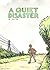 A Quiet Disaster by Alex Potts