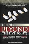 Book cover for Going Beyond the Five Points: Pursuing a More Comprehensive Reformation