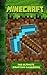Minecraft: The Ultimate Crafting Handbook: (Minecraft Diary, Minecraft Books) (The Unofficial Minecraft Secrets Series Book 3)
