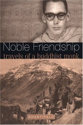 Noble Friendship: Travels of a Buddhist Monk (Paperback)