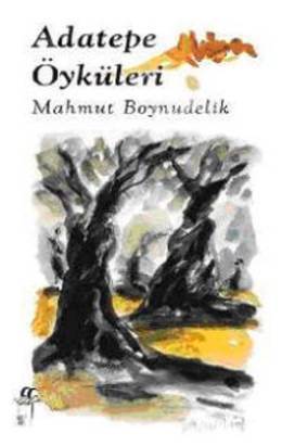 Adatepe Öyküleri (Hardcover)