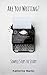 Are You Writing? by Katherine Martin