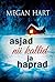 Asjad nii kallid ja haprad by Megan Hart