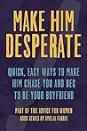 Make Him Desperat...