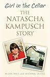 Girl in the Cellar - The Natascha Kampusch Story Girl in the Cellar - The Natascha Kampusch Story