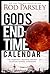 God's End-Time Calendar by Rod Parsley