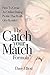The Catch Your Match Formul...