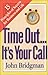Time Out...it's Your Call