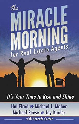 The Miracle Morning for Real Estate Agents: It's Your Time to Rise and Shine (Kindle Edition)