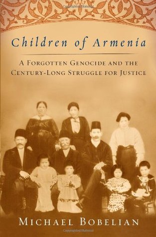Children of Armenia: A Forgotten Genocide and the Century-long Struggle for Justice (Hardcover)