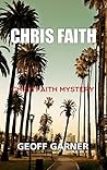 CHRIS FAITH (CHRIS FAITH MYSTERIES) CHRIS FAITH (CHRIS FAITH MYSTERIES)