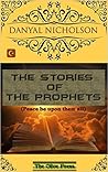The Stories of The Prophets by Danyal Nicholson
