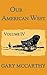 Our American West: Volume IV: A Western Adventure Series
