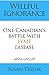 Willful Ignorance - One Canadian's Battle With Lyme Disease: Never Give Up!