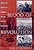 Blood of Revolution: From t...