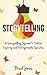 Storytelling: A Storytelling System To Deliver Inspiring and Unforgettable Speeches