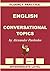 English, Conversational Topics, Intermediate Level (English, Fluency Practice Intermediate Level Book 3)