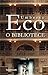 O bibliotece by Umberto Eco